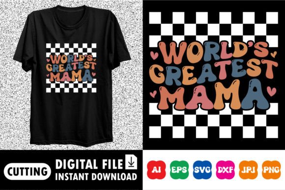 Download World’s Greatest Mama Shirt Design - Mama shirt design Collection