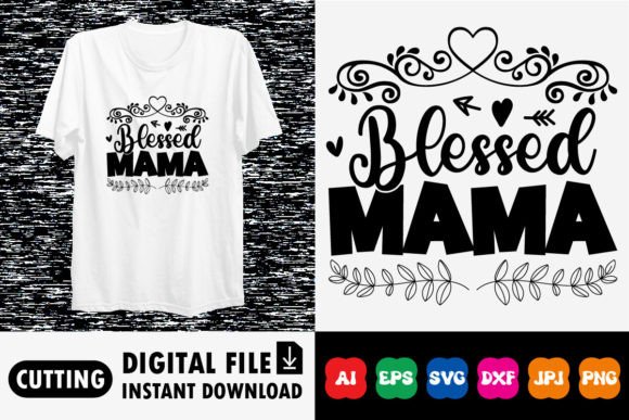 Download Blessed Mama Shirt Design - Mama shirt design Collection
